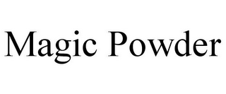 MAGIC POWDER