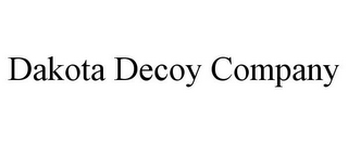 DAKOTA DECOY COMPANY