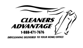 CLEANERS ADVANTAGE 1-888-471-7676 DRYCLEANING DELIVERED TO YOUR HOME/OFFICE