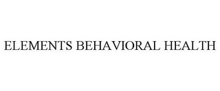 ELEMENTS BEHAVIORAL HEALTH