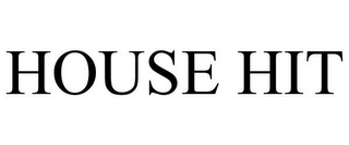 HOUSE HIT