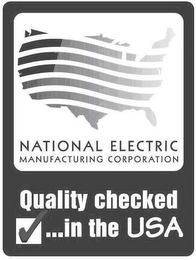 NATIONAL ELECTRIC MANUFACTURING CORPORATION QUALITY CHECKED ... IN THE USA