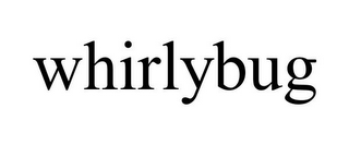 WHIRLYBUG
