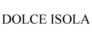 DOLCE ISOLA