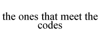 THE ONES THAT MEET THE CODES