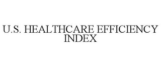 U.S. HEALTHCARE EFFICIENCY INDEX