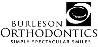 BURLESON ORTHODONTICS SIMPLY SPECTACULAR SMILES