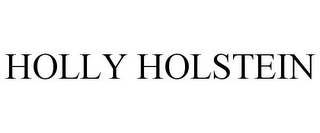 HOLLY HOLSTEIN
