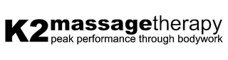 K2 MASSAGE THERAPY PEAK PERFORMANCE THROUGH BODYWORK