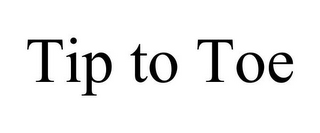 TIP TO TOE