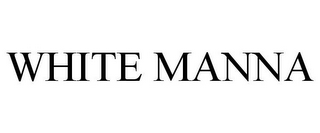WHITE MANNA