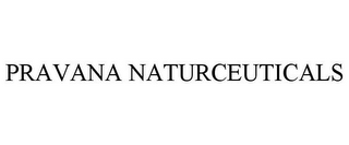 PRAVANA NATURCEUTICALS