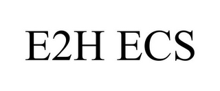 E2H ECS