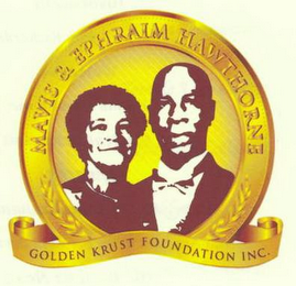 MAVIS & EPHRAIM HAWTHORNE GOLDEN KRUST FOUNDATION INC.