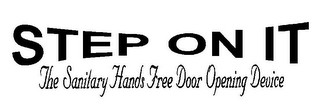 STEP ON IT THE SANITARY HANDS FREE DOOR OPENING DEVICE