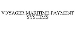 VOYAGER MARITIME PAYMENT SYSTEMS