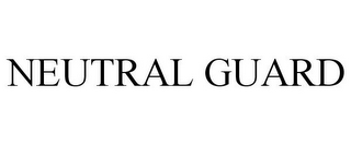 NEUTRAL GUARD