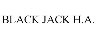 BLACK JACK H.A.