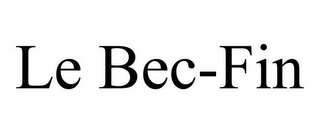 LE BEC-FIN