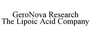 GERONOVA RESEARCH THE LIPOIC ACID COMPANY