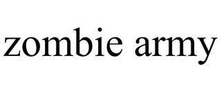 ZOMBIE ARMY
