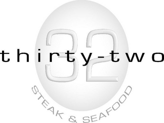 32 THIRTY-TWO STEAK & SEAFOOD