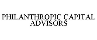 PHILANTHROPIC CAPITAL ADVISORS