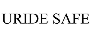 URIDE SAFE