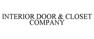 INTERIOR DOOR & CLOSET COMPANY