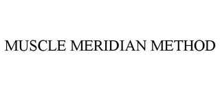 MUSCLE MERIDIAN METHOD