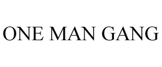 ONE MAN GANG