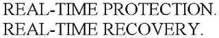 REAL-TIME PROTECTION. REAL-TIME RECOVERY.