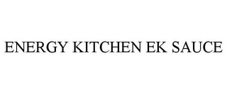 ENERGY KITCHEN EK SAUCE