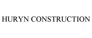 HURYN CONSTRUCTION
