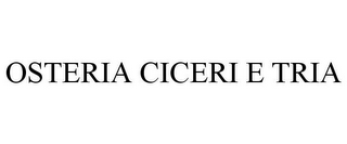 OSTERIA CICERI E TRIA