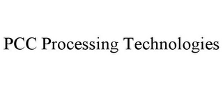 PCC PROCESSING TECHNOLOGIES