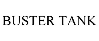 BUSTER TANK