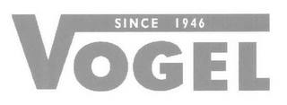 VOGEL SINCE 1946