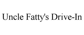 UNCLE FATTY'S DRIVE-IN