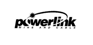 POWERLINK WIRE AND CABLE