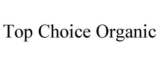 TOP CHOICE ORGANIC