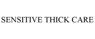 SENSITIVE THICK CARE