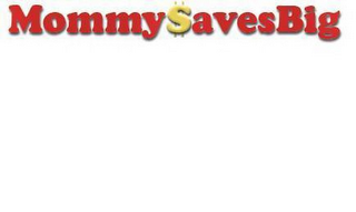 MOMMY SAVES BIG