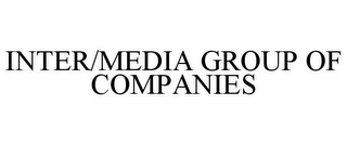 INTER/MEDIA GROUP OF COMPANIES