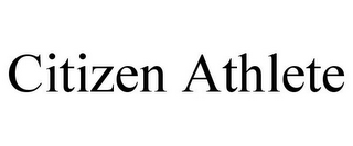 CITIZEN ATHLETE