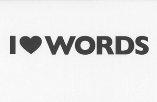 I LOVE WORDS