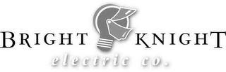 BRIGHT KNIGHT ELECTRIC CO.