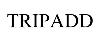 TRIPADD