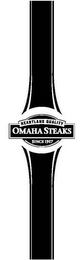 HEARTLAND QUALITY OMAHA STEAKS SINCE 1917