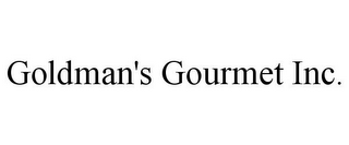 GOLDMAN'S GOURMET INC.